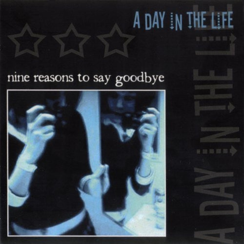 A Day In The Life – Nine Reasons To Say Goodbye (CD, Album) (Very Good Plus (VG+))