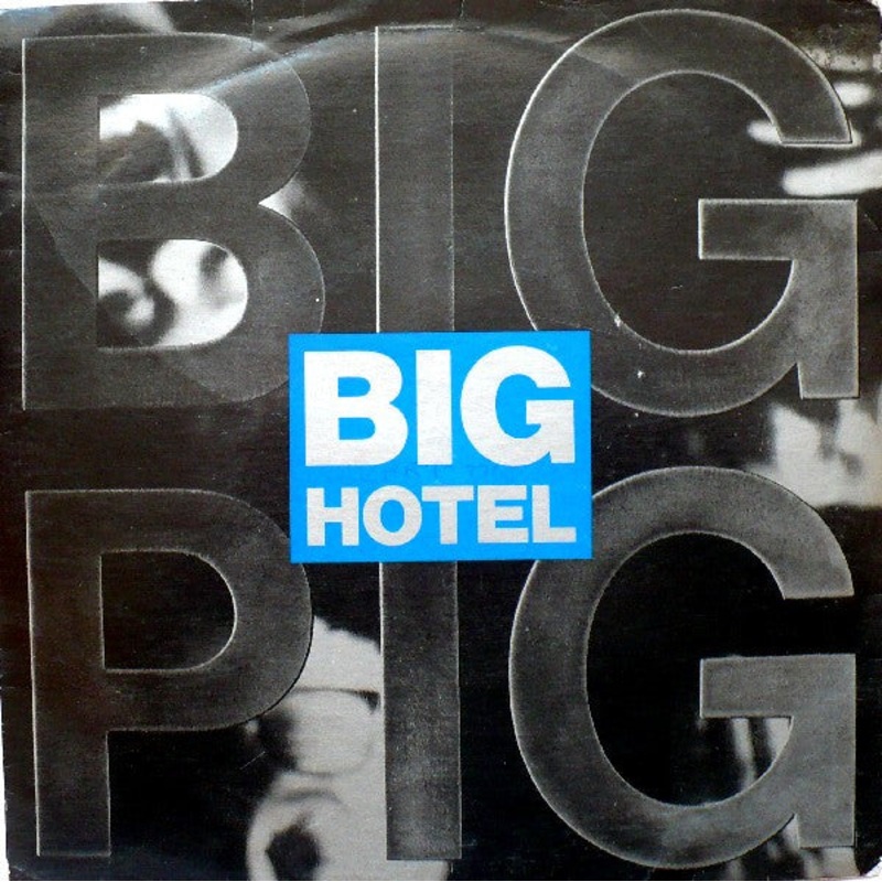 Big Pig – Big Hotel (7, Single, Ltd) (Very Good Plus (VG+))