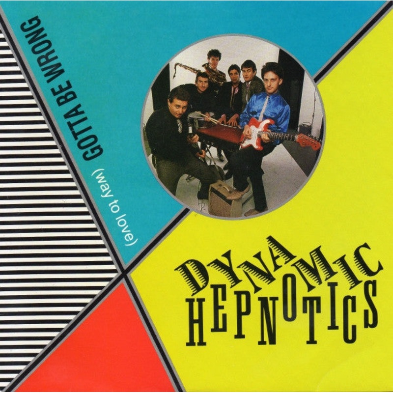 The Dynamic Hepnotics – Gotta Be Wrong (Way To Love) (7, Single) (Very Good (VG))