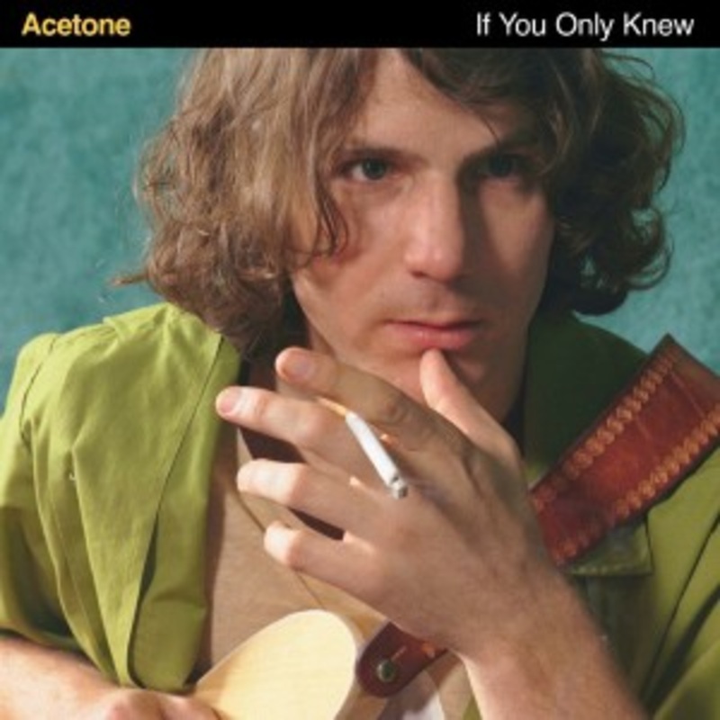 Acetone – If You Only Knew