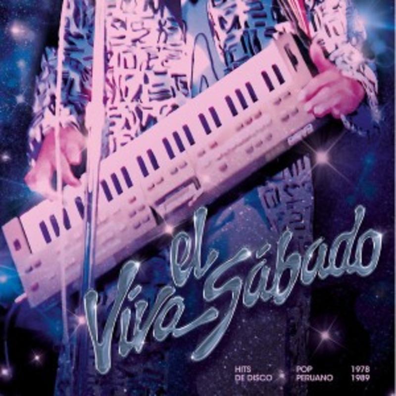 Various – Viva El Sabado: Hits De Disco Pop Peruano 1978-1989