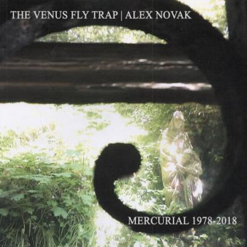 Venus Fly Trap / Alex Novak – Mercurial 1978-2018