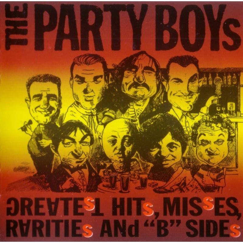 The Party Boys  – Greatest Hits, Misses, Rarities And B Sides (CD, Comp, RE) (Very Good Plus (VG+))