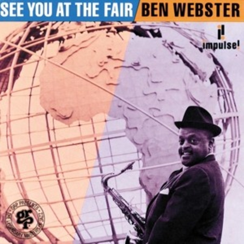 Ben Webster – See You At the Fair