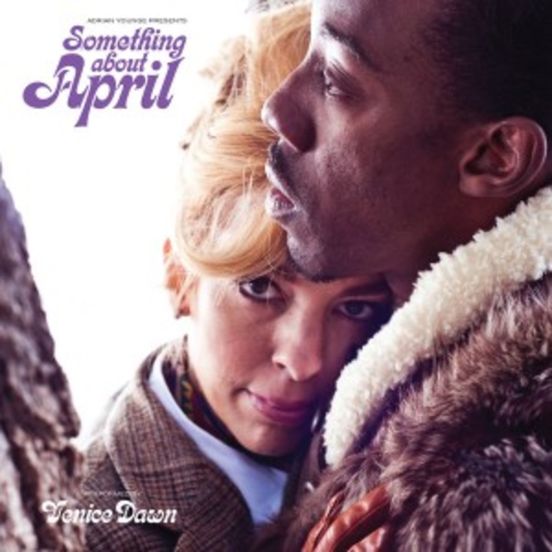 Adrian Younge – Adrian Younge Presents: Something About April Performed By Venice Dawn