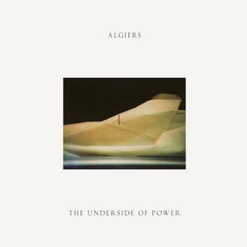 Algiers – The Underside Of Power