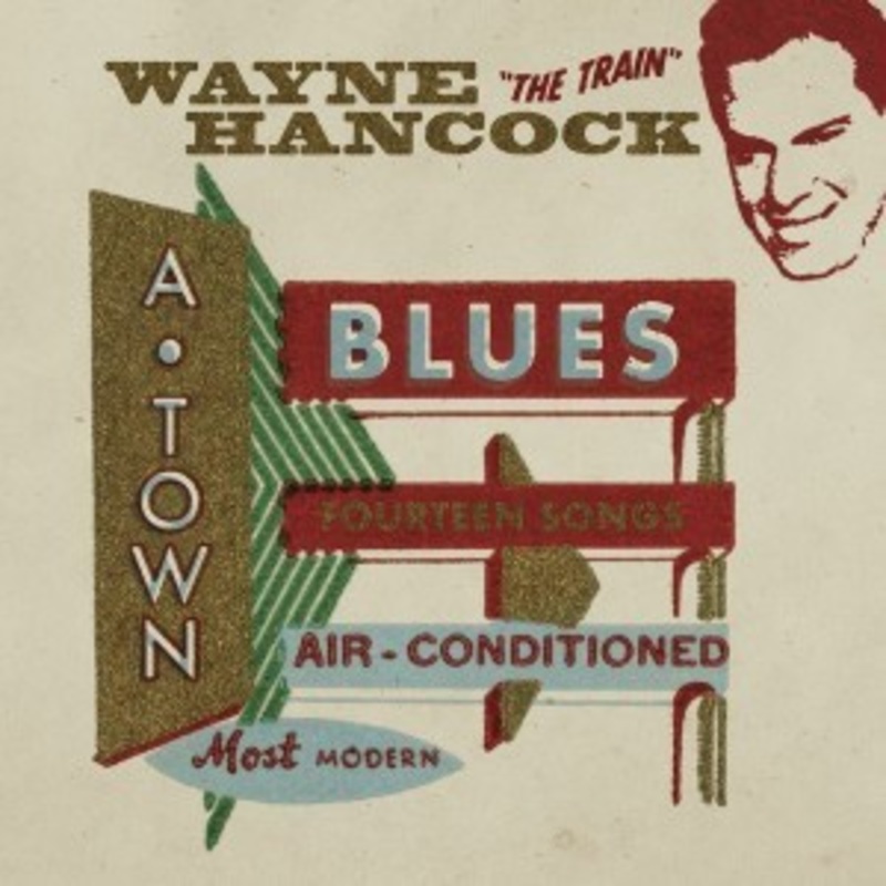 Wayne Hancock – A-Town Blues (Red Vinyl)
