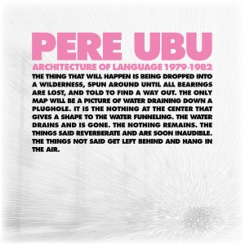 Pere Ubu – Architecture of Language 1979 – 1982