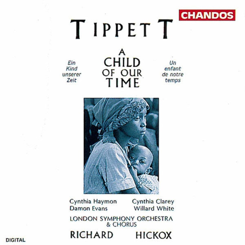 Sir Michael Tippett – Cynthia Haymon, Cynthia Clarey, Damon Evans, Willard White, London Symphony Orchestra & London Symphony Chorus, Richard Hickox – A Child Of Our Time (CD, Album, RE) (Very Good Plus (VG+))