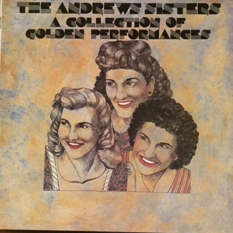 The Andrews Sisters – A Collection Of Golden Performances (LP, Comp) (Very Good Plus (VG+))