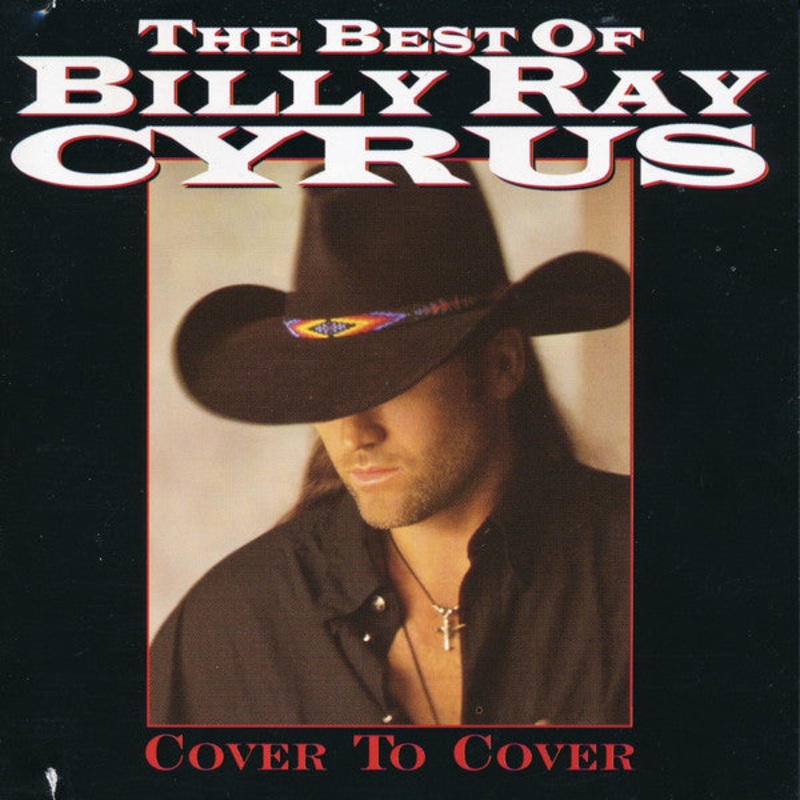 Billy Ray Cyrus – The Best Of Billy Ray Cyrus – Cover To Cover (CD, Comp, RE, RM, EDC) (Very Good (VG))