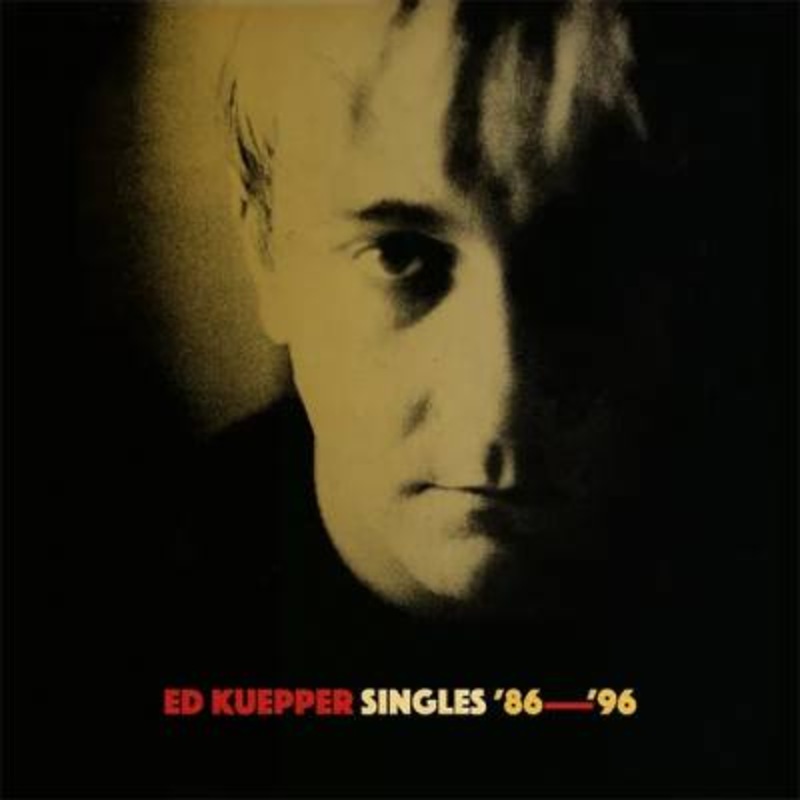 Ed Kuepper – Singles ’86-’96