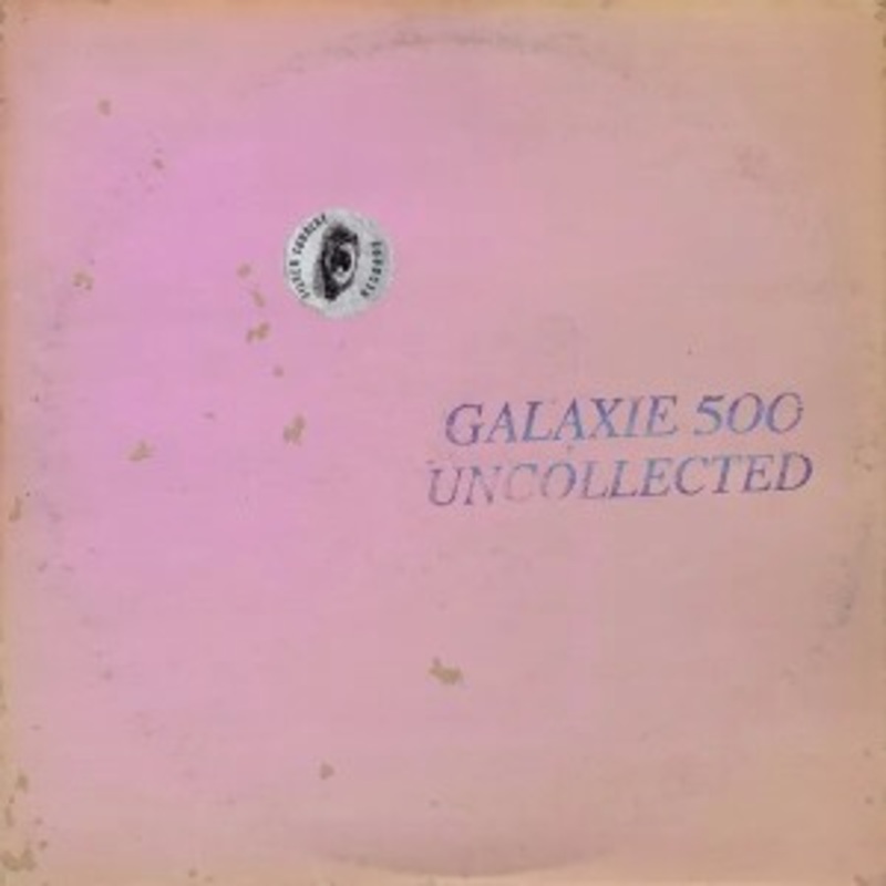 Galaxie 500 – Uncollected Noise New York ’88-’90