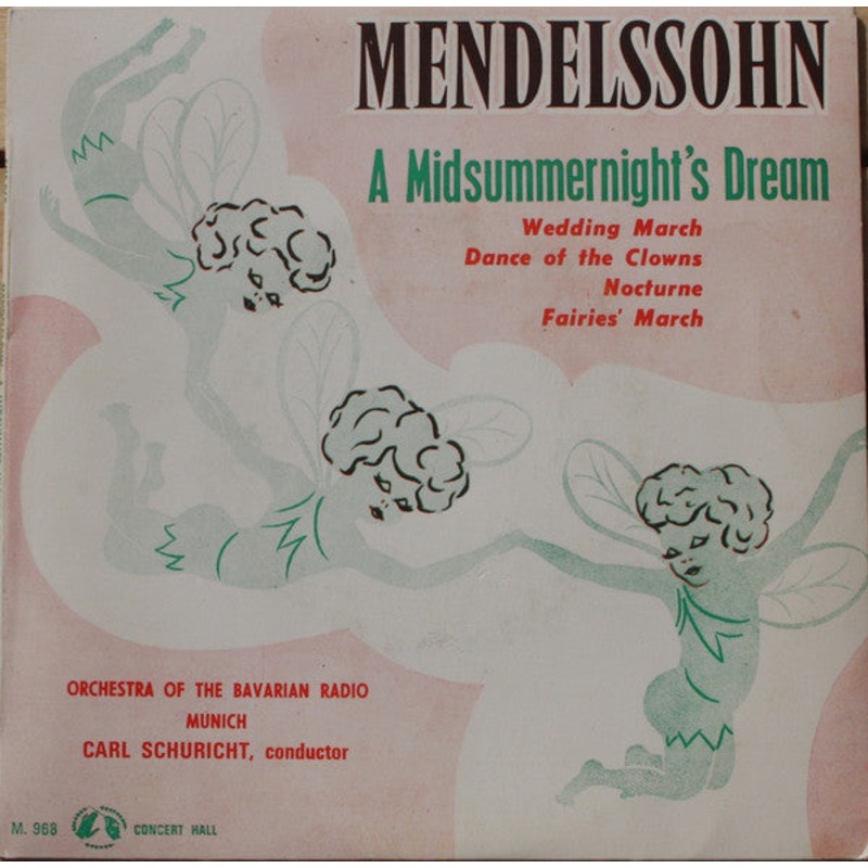 Orchestra Of The Bavarian Radio Munich*, Carl Schuricht – Mendelssohn* – A Midsummernight’s Dream (7) (Very Good Plus (VG+))