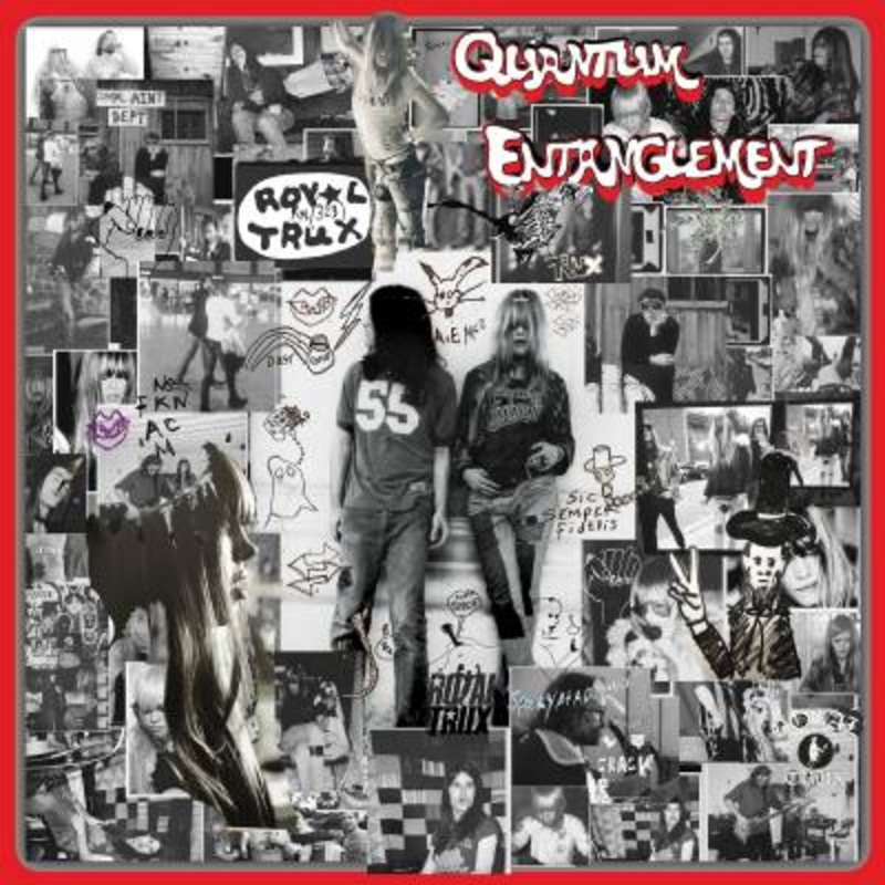 Royal Trux – Quantum Entanglement