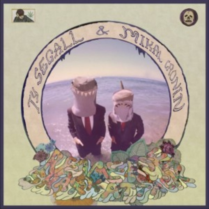 Ty Segall & Mikal Cronin – Reverse Shark Attack