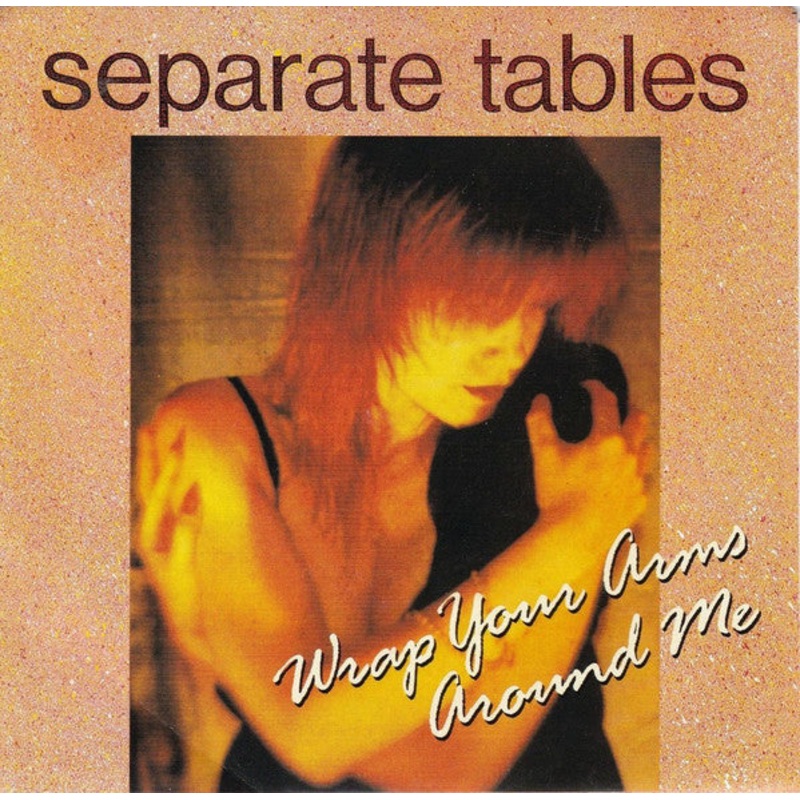 Separate Tables – Wrap Your Arms Around Me (7, Single) (Very Good Plus (VG+))