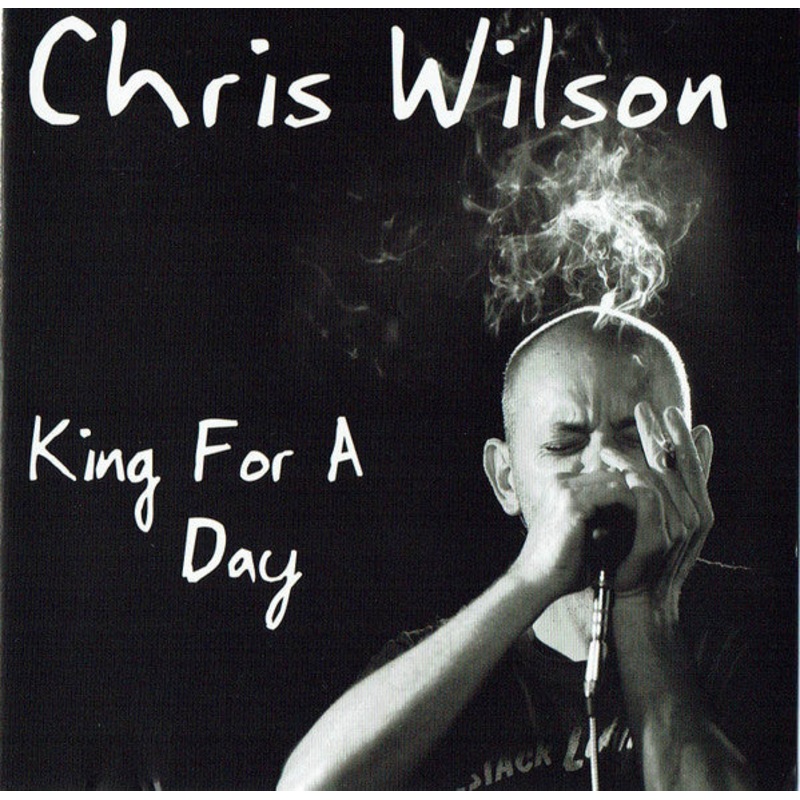 Chris Wilson  – King For A Day (CD, Album) (Very Good Plus (VG+))