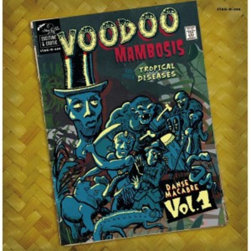 Various – Voodoo Mambosis and Other Tropical Diseases – Danse Macabre Vol. 1 (Yellow Vinyl)