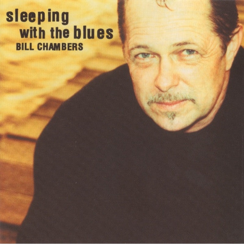 Bill Chambers – Sleeping With The Blues (CD, Album) (Very Good Plus (VG+))