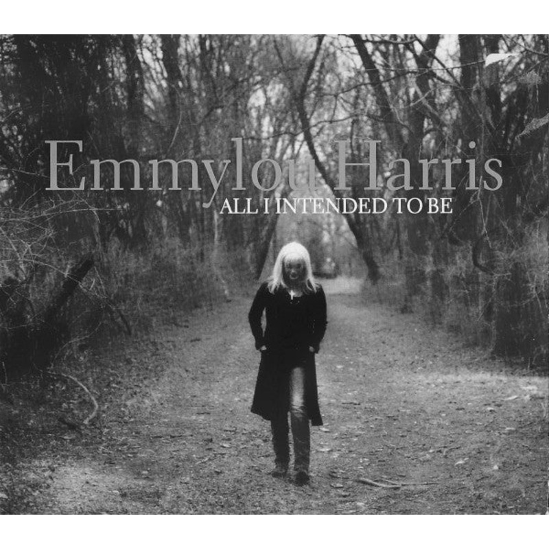 Emmylou Harris – All I Intended To Be (CD, Album, Dig) (Very Good Plus (VG+))