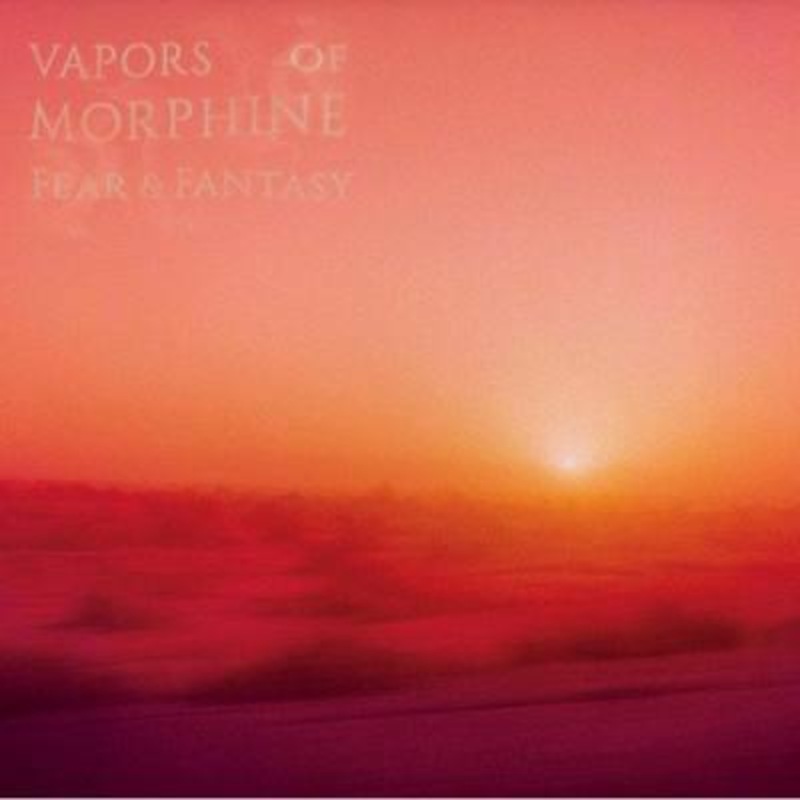 Vapors Of Morphine – Fear And Fantasy (Colored Vinyl)