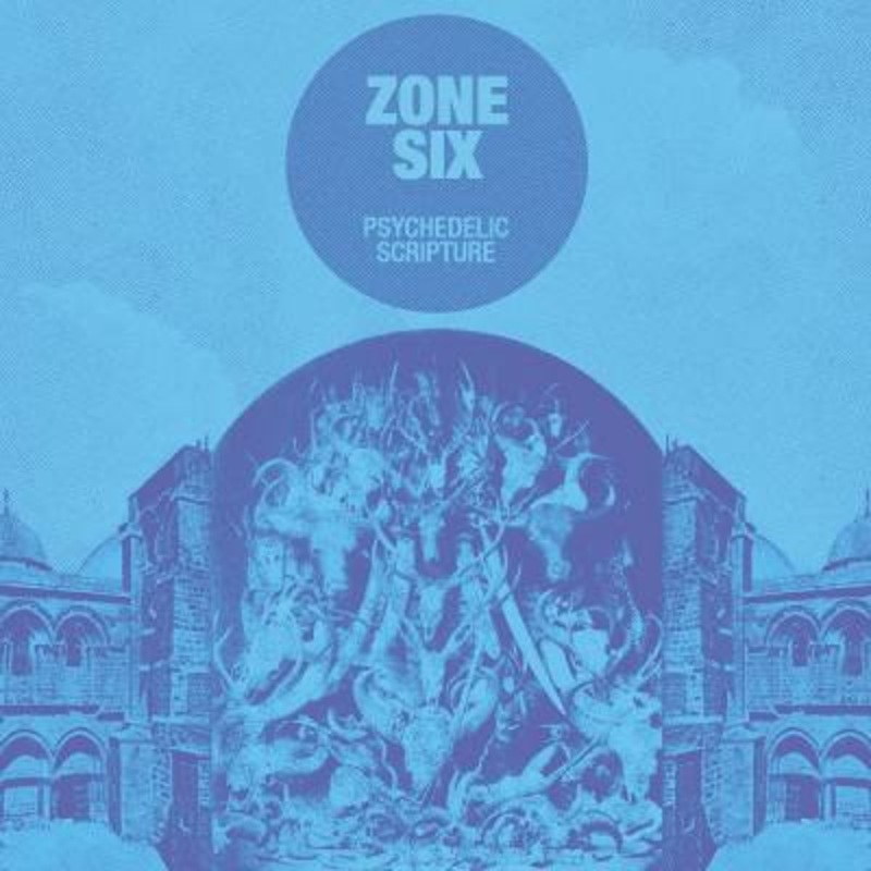 Zone Six – Psychedelic Scripture