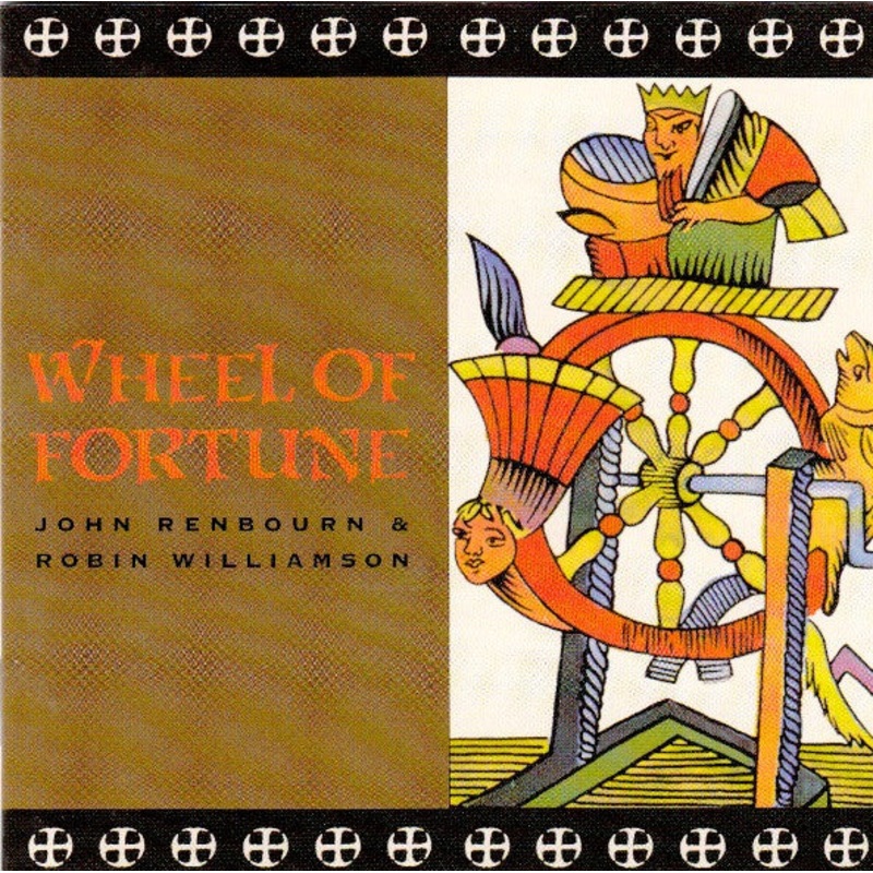 John Renbourn & Robin Williamson – Wheel Of Fortune (CD, Album, RE) (Very Good Plus (VG+))