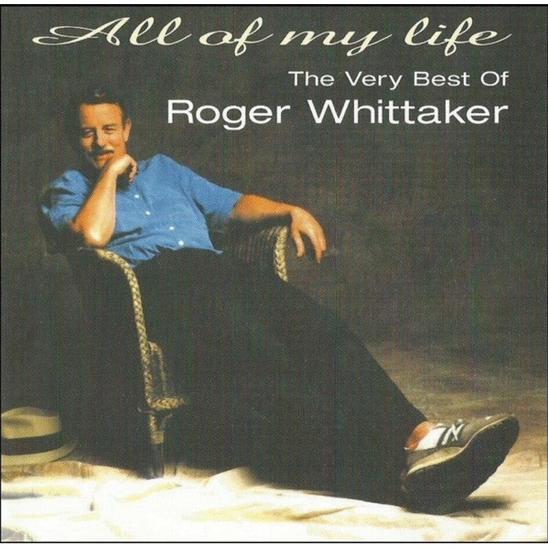 Roger Whittaker – All Of My Life (The Very Best Of Roger Whittaker) (CD, Comp) (Very Good Plus (VG+))