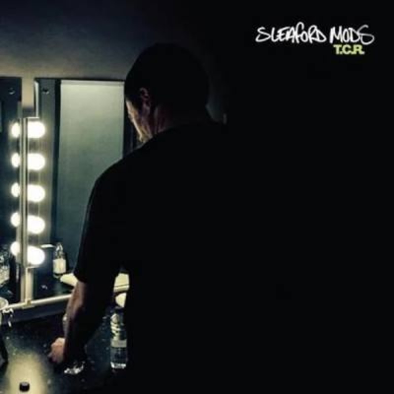 Sleaford Mods – T.C.R.
