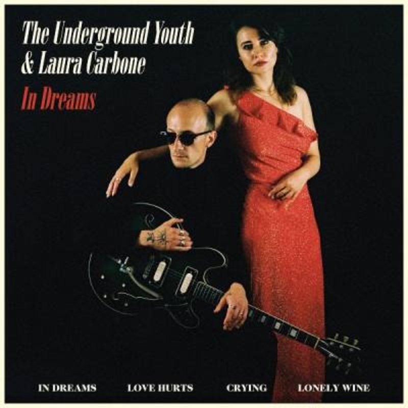 The Underground Youth & Laura Carbone – In Dreams