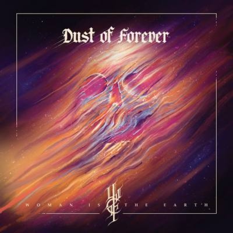 Woman Is The Earth – Dust Of Forever