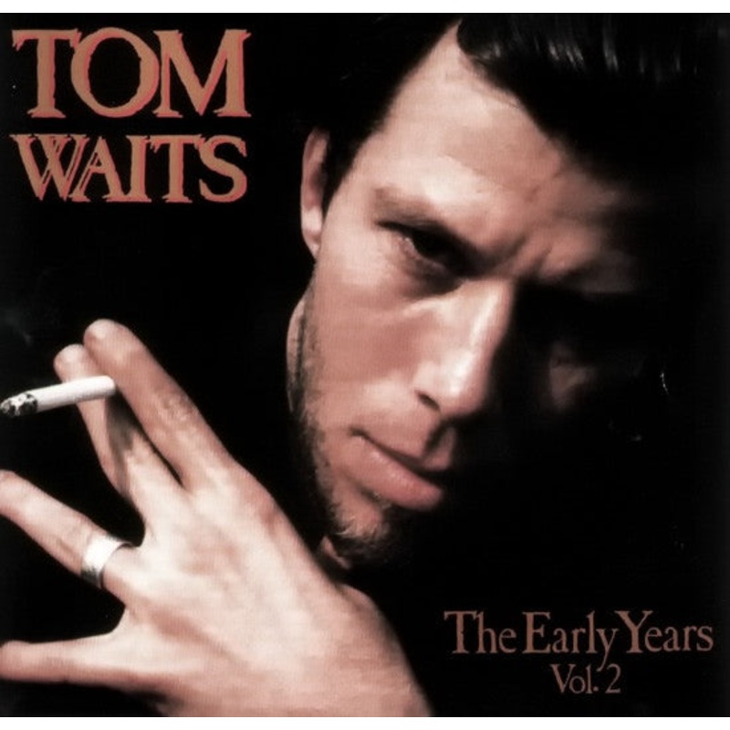 Tom Waits – The Early Years Vol. 2 (CD, Comp) (Very Good Plus (VG+))