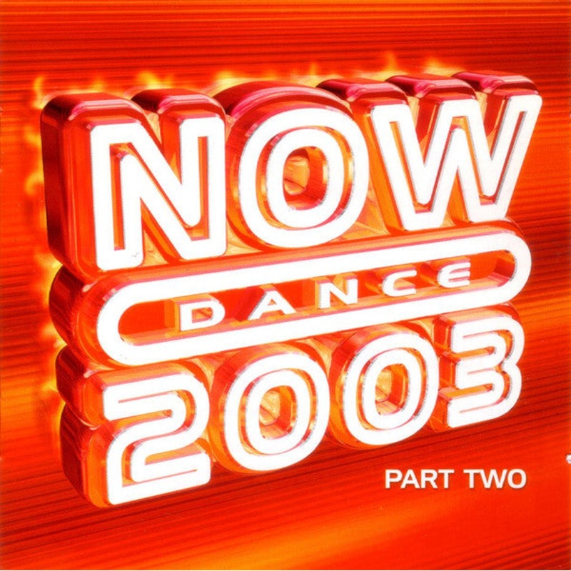 Various – Now Dance 2003 Part Two (2xCD, Comp) (Very Good Plus (VG+))