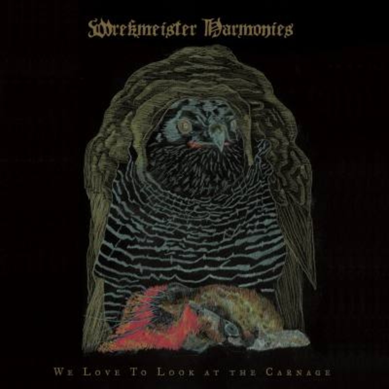 Wrekmeister Harmonies – We Love To Look At The Carnage