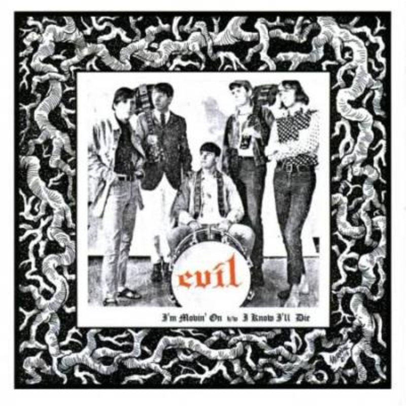 The Evil – I’m Movin On / I Know I’ll Die