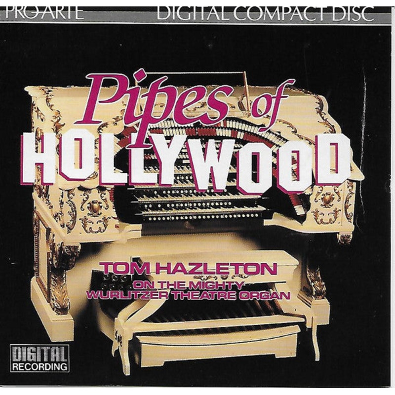 Tom Hazleton – Pipes Of Hollywood Tom Hazleton On The Mighty Wurlitzer Theatre Organ (CD, Album) (Very Good Plus (VG+))