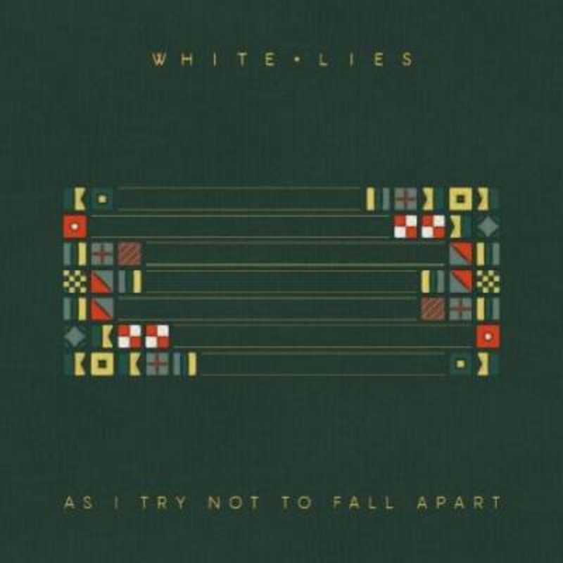 White Lies – As I Try Not to Fall Apart