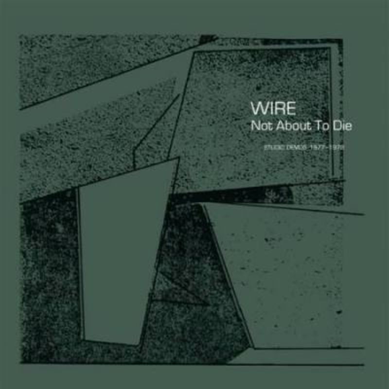Wire – Not About To Die