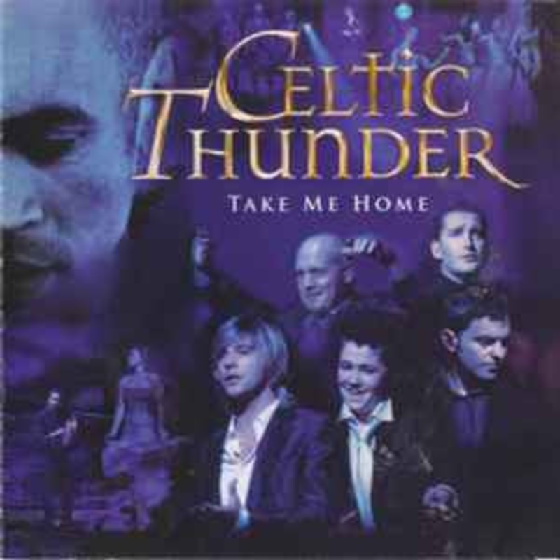 Celtic Thunder  – Take Me Home (CD, Album) (Very Good Plus (VG+))