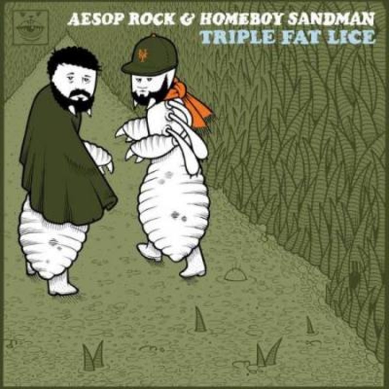 Aesop Rock & Homeboy Sandman – Triple Fat Lice