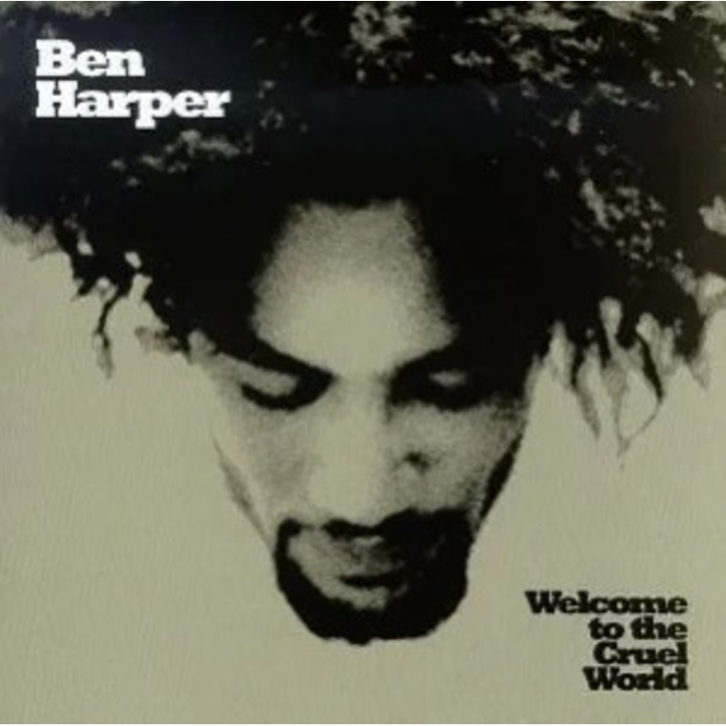 Ben Harper – Welcome to the Cruel World