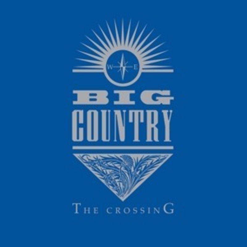Big Country – The Crossing