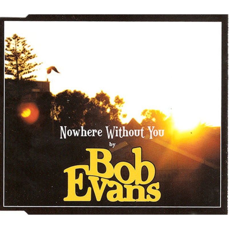 Bob Evans  – Nowhere Without You (CD, Single) (Very Good Plus (VG+))