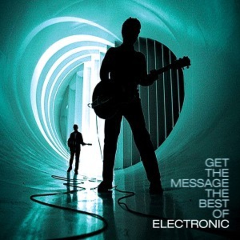 Electronic – Get the Message: The Best of Electronic