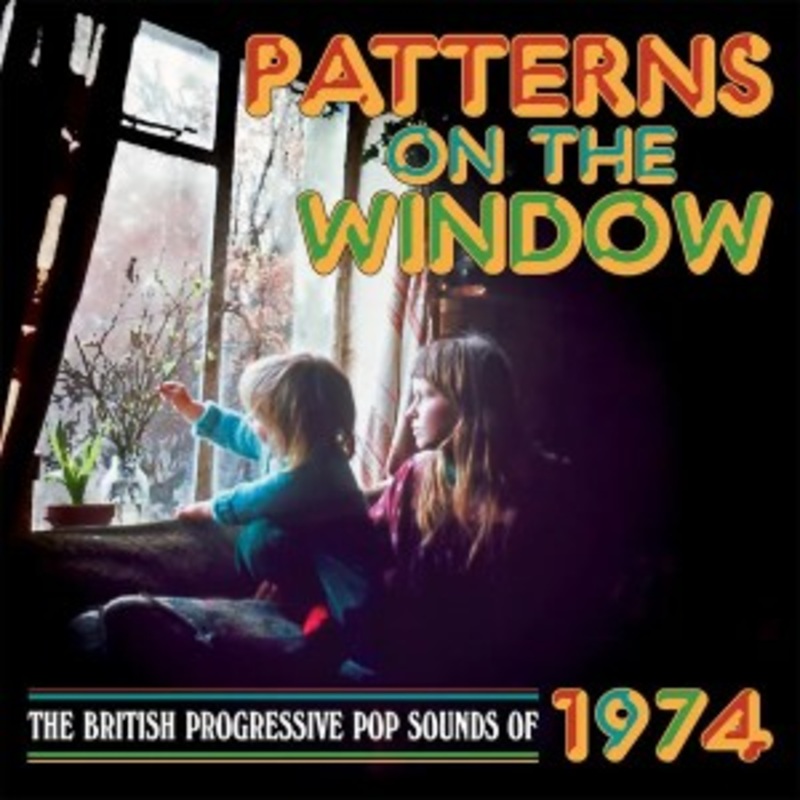 Various – Patterns on the Window: The British Progressive Pop Sounds of 1974