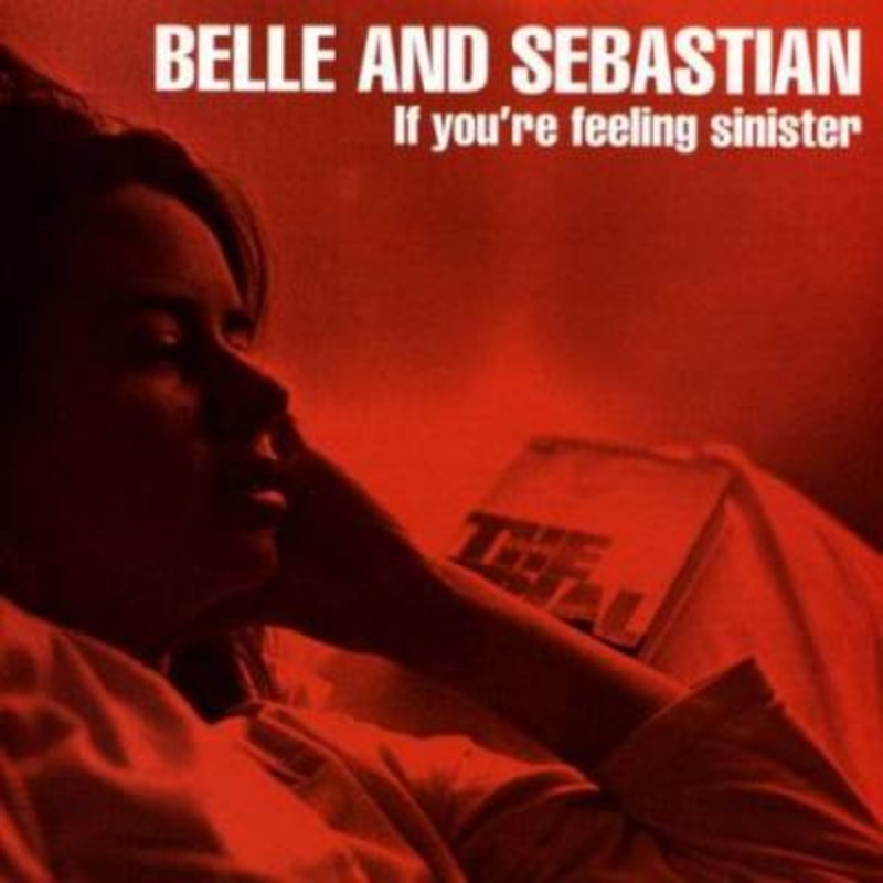 Belle And Sebastian – If You’re Feeling Sinister
