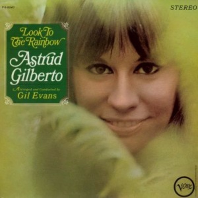 Astrud Gilberto – Look To the Rainbow