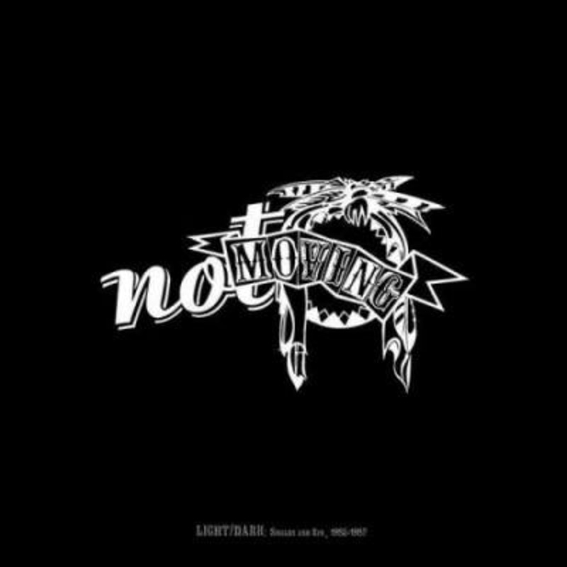 Not Moving – Light/Dark: Singles, EPs and Early More 1981-1987