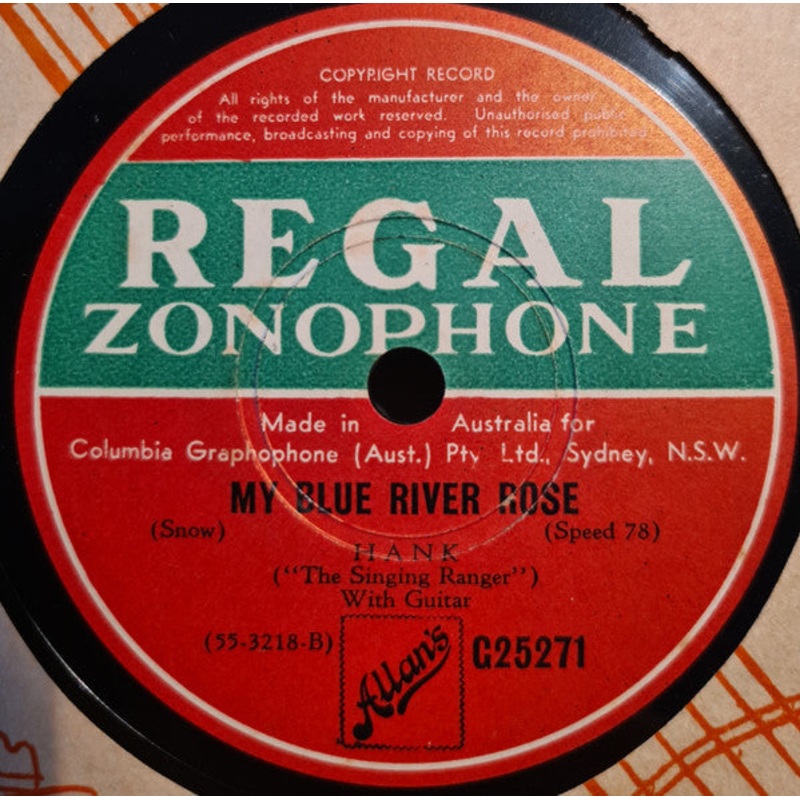 Hank (The Singing Ranger)* – My Blue River Rose / You Played Love On The Strings Of My Heart (Shellac, 10) (Very Good Plus (VG+))